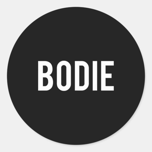 Sticker Rond Bodie - Cool New Funny Name Fan Gift Tee  (Devant)
