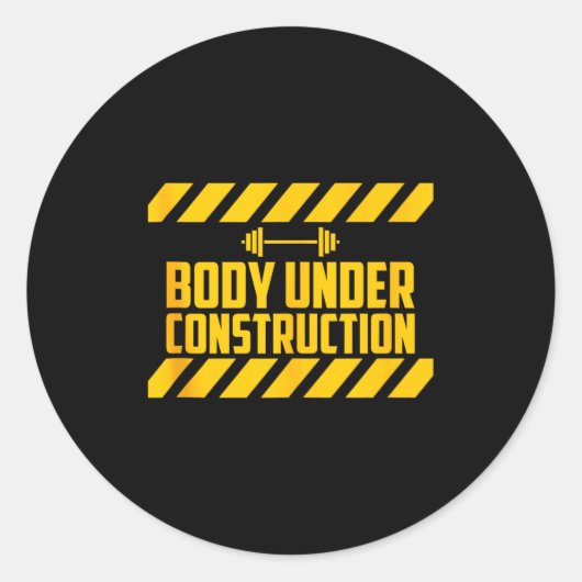 Sticker Rond Body Under Construction, Funny Workout, Gym, Bodyb (Devant)