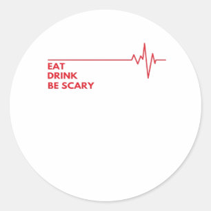 Sticker Rond Boire à manger Soyez un Cool effrayant Unique
