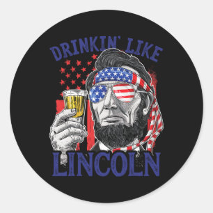 Sticker Rond Boire comme Lincoln 4 juillet Abraham Abe Amer