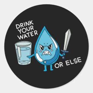 Sticker Rond boire votre eau blague drôle goutte dessin animé