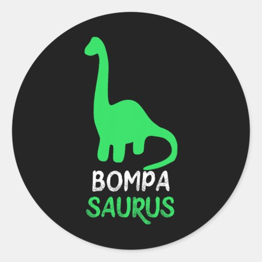 Sticker Rond Bompa-saurus Funny Dino Dinosaur Bompasaurus  (Devant)
