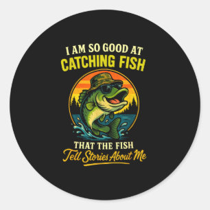 Sticker Rond Bon pour attraper des poissons pêcheur drôle de pê