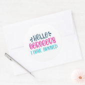 Sticker Rond Bonjour Magnifique J'Ai Arrivé - Petite Entreprise (Enveloppe)