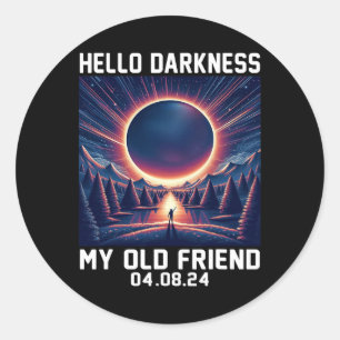 Sticker Rond Bonjour Ténèbres Mon Vieux Ami Total Solaire Eclip