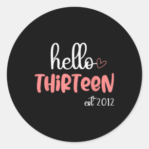 Sticker Rond Bonjour Treize Est 2012 Fille Anniversaire