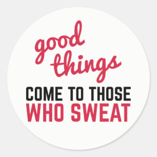 Sticker Rond Bonne Chose Venir Citation Gym Sweat