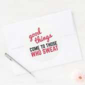 Sticker Rond Bonne Chose Venir Citation Gym Sweat (Enveloppe)