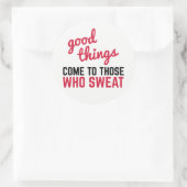 Sticker Rond Bonne Chose Venir Citation Gym Sweat (Sac)