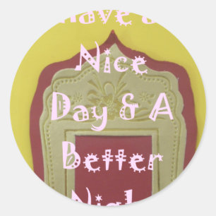 Sticker Rond Bonne journée et une meilleure nuit d'art encadré