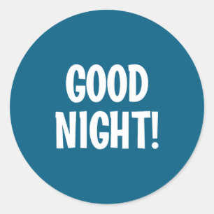 Sticker Rond Bonne Nuit, Drôle, Blagues, Dictons Sarcastiques,