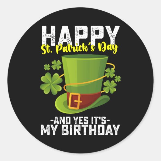 Sticker Rond Bonne Saint Patrick et oui c'est mon anniversaire (Devant)