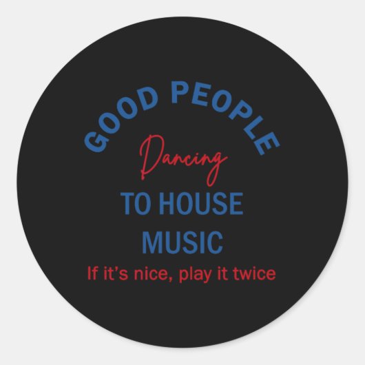 Sticker Rond Bonnes Personnes Dansant À La Maison Musique (Devant)