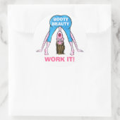 STICKER ROND BOOTY BEAUTY-WORK IT ! (Sac)