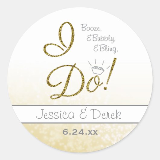 Sticker Rond Booze, Bubbly & Bling, I DO Gold Engagement Party (Devant)
