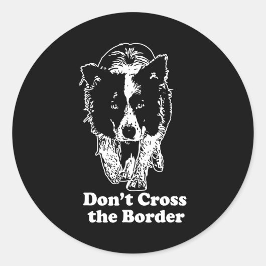 Sticker Rond Border Collie Dont Cross The Border (Devant)