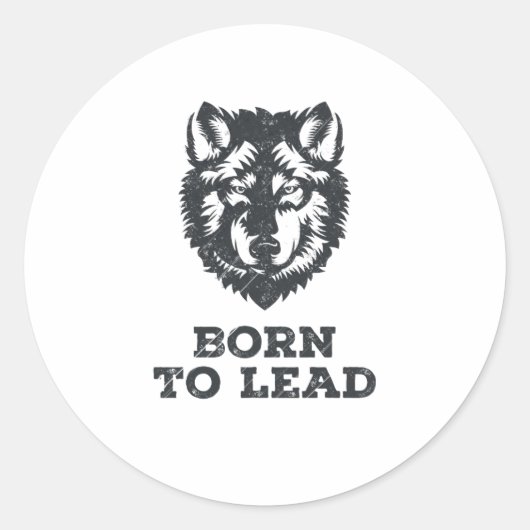 Sticker Rond Born To Lead - Wolf Pack Leader Graphic (Devant)