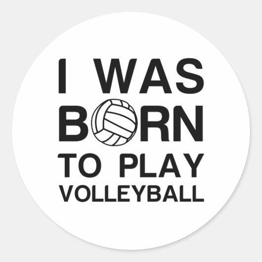 Sticker Rond Born to play volleyball (Devant)