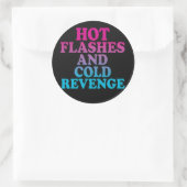 Sticker Rond Bouffées de chaleur et froide vengeance (Sac)