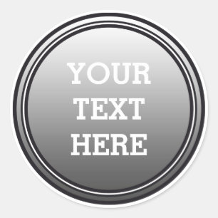 Sticker Rond BOUTONNEZ AUTOUR du gris et du noir + votre texte