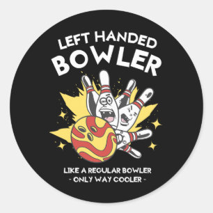 Sticker Rond Bowler À Gauche Comme Un Bowler Régulier Uniquemen