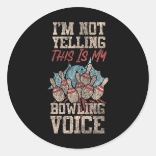 Sticker Rond Bowling Drôle Je ne hurle pas C'est mon Bowling V