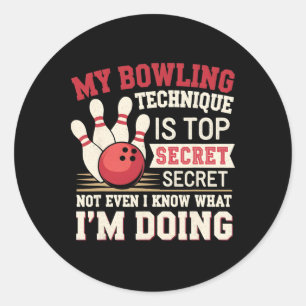 Sticker Rond Bowling Drôle Ma Technique De Bowling Est Très Sec