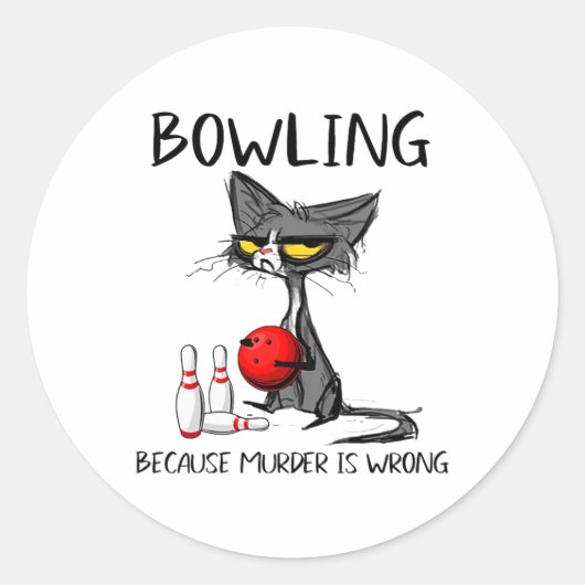 Sticker Rond Bowling Parce Que Le Meurtre Est Mal Chat Drôle (Devant)
