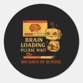 Sticker Rond Brain Loading Please Wait – Funny 100 Days Of Scho (Devant)