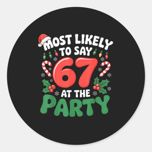 Sticker Rond Brainrot Funny Xmas 67 Meme Christmas Most Likely  (Devant)