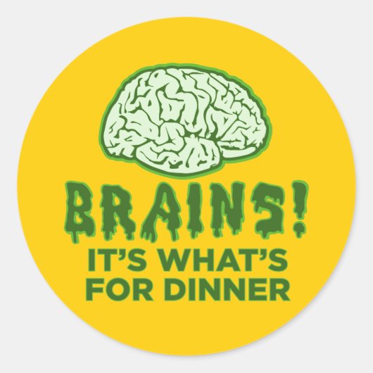 Sticker Rond Brains, c'est quoi pour le dîner (Devant)