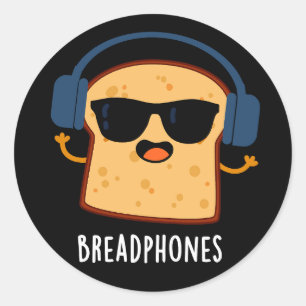 Sticker Rond Breadphones Funny Pain Pun Dark BG