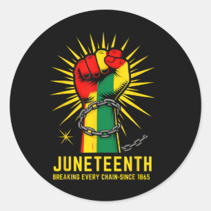 Sticker Rond Breaking Every Chain Since 1865 Juneteenth Black H