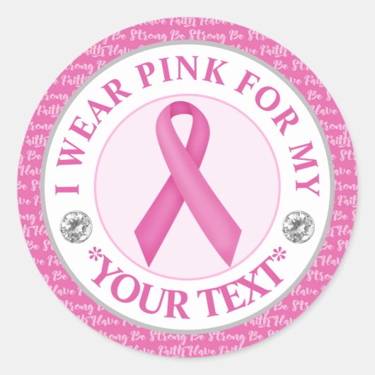 Sticker Rond Breast Cancer Awareness I wear Pink For (Devant)