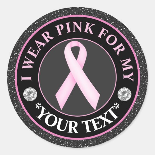 Sticker Rond Breast Cancer Awareness I wear Pink For (Devant)