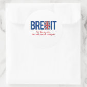 Sticker Rond BREXIT - C'est comme et sortir - - (Sac)
