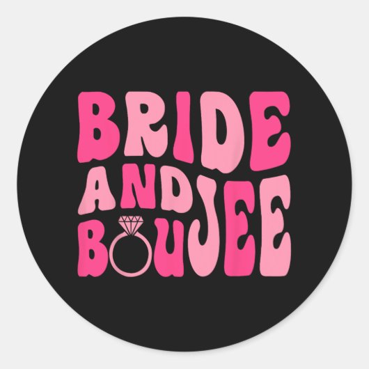 Sticker Rond Bride Et Boujee Bach Super Correspondant Bachelore (Devant)