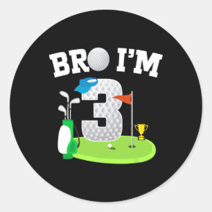 Sticker Rond Bro I'm 3 Year Old Golf Thème 3ème Anniversaire Go