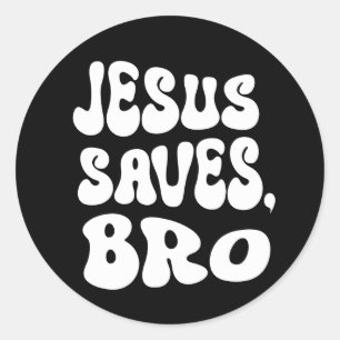 Sticker Rond Bro Jesus Saves, Bro
