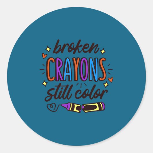 Sticker Rond Broken Crayons Still Colour Mental Health Awarenes (Devant)