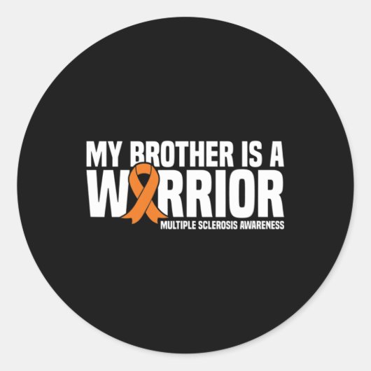 Sticker Rond Brother Est Un Guerrier Ms Multiple Sclerosis (Devant)