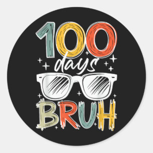 Sticker Rond Bruh 100 Jours D'École 100E Jour D'École Enfants B