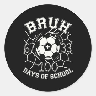 Sticker Rond Bruh 67 33 100 Jours D'école Football Enfants Garç
