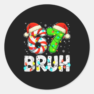 Sticker Rond Bruh 67 Noël Six Sept 6 7 Mème Drôle Garçon Fille