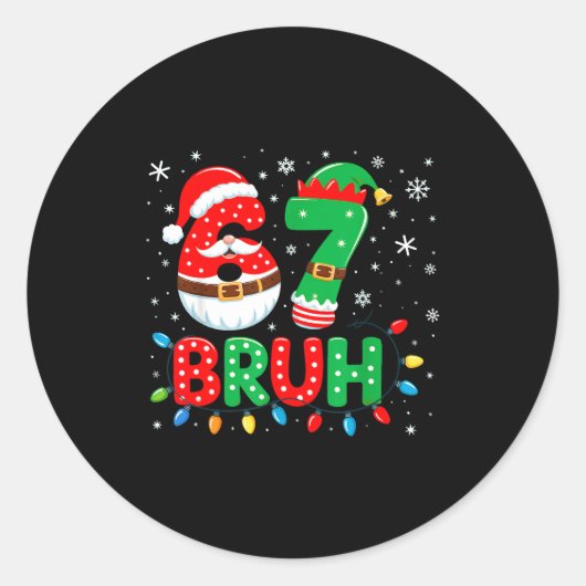 Sticker Rond Bruh 67 Six Seven 6 7 Meme Christmas (Devant)