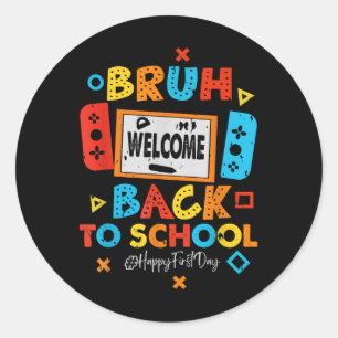 Sticker Rond Bruh Bienvenue à l'école Jeu vidéo