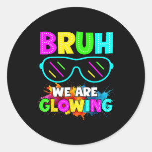 Sticker Rond Bruh brillent dans l'équipe de groupe de l'ère lum