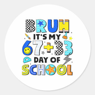 Sticker Rond Bruh c'est mes 67+33 jours d'école damier Six Se