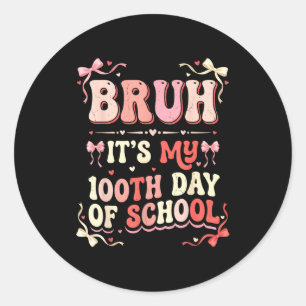 Sticker Rond Bruh C'est Mon 100ème Jour D'École Coquette Bow Ga