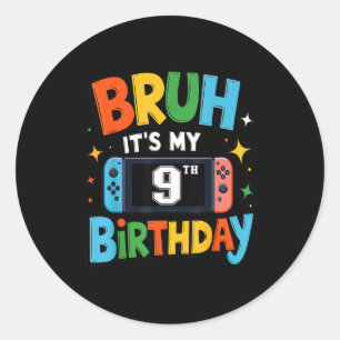 Sticker Rond Bruh C'est Mon 9e Anniversaire Jeu Vidéo Pour Garç